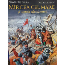 Mircea cel Mare si luptele sale cu turcii