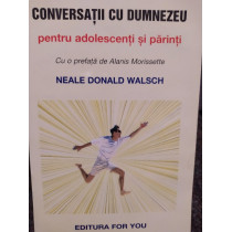 Conversatii cu Dumnezeu pentru adolescenti si parinti