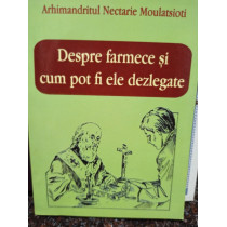 Despre farmece si cum pot fi ele dezlegate