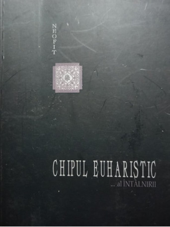 Chipul euharistic... al intalnirii