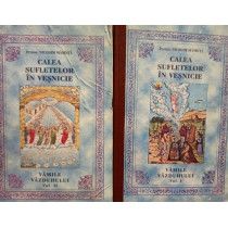 Calea sufletelor in vesnicie, 2 vol.