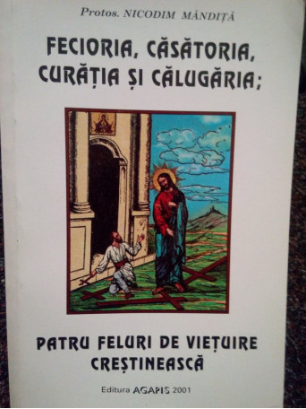 Fecioria, casatoria, curatia si calugaria