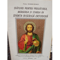 Sfaturi pentru pregatirea, mergerea si starea in Sfanta Biserica Ortodoxa