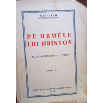 Pe urmele lui Hristos, editia a IIIa