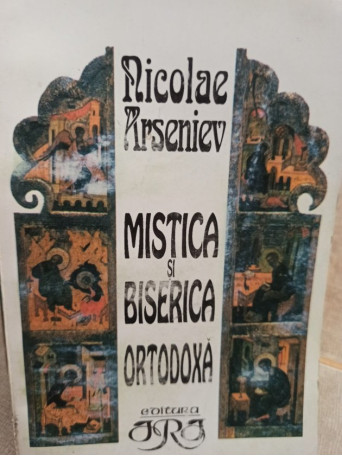 Mistica si Biserica Ortodoxa