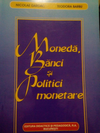 Moneda, banci si politici monetare