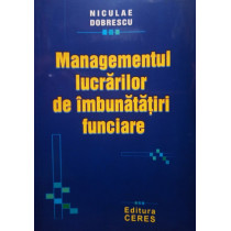 Managementul lucrarilor de imbunatatiri funciare