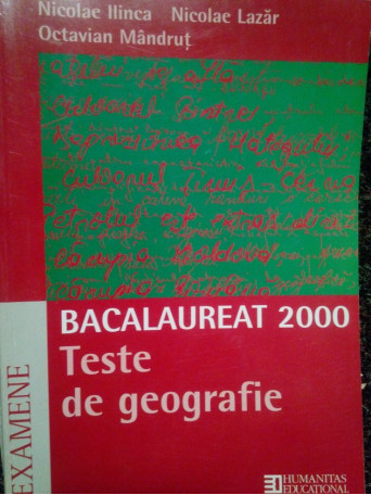 Nicolae Ilinca - Teste de geografie. Bacalaureat 2000 - 2000 - Brosata