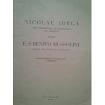 Nicolae Iorga catre E. S. Benito Mussolini