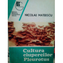 Cultura ciupercilor Pleurotus