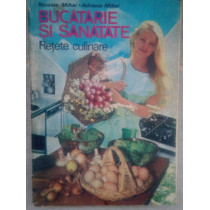 Bucatarie si sanatate. Retete culinare