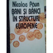 Bani si banci in structuri europene