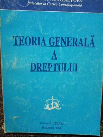 Nicolae Popa - Teoria generala a dreptului - 1998 - Brosata