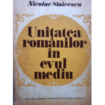 Unitatea romanilor in evul mediu