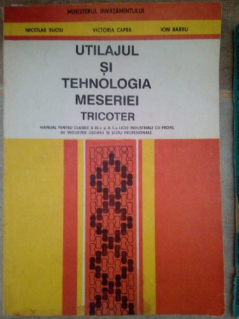 Utilajul si tehnologia meseriei tricoter