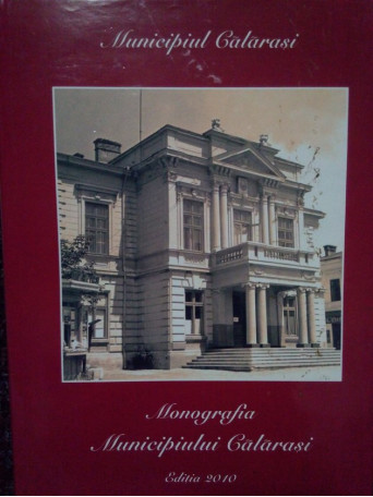 Monografia Municipiului Calarasi