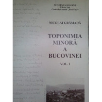 Toponimia minora a Bucovinei, vol. I