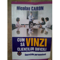 Cum sa vinzi clientilor dificili