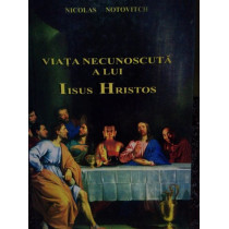 Viata necunoscuta a lui Iisus Hristos