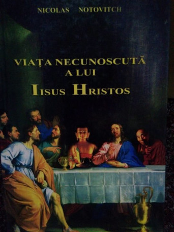 Viata necunoscuta a lui Iisus Hristos