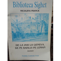De la Iasi la Geneva, de pe Bahlui pe Leman