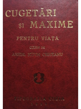 Nifon Criveanu - Cugetari si maxime pentru viata - 2011 - Cartonata