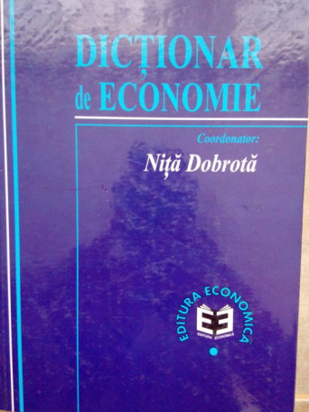 Nita Dobrota - Dictionar de economie - 1999 - cartonata