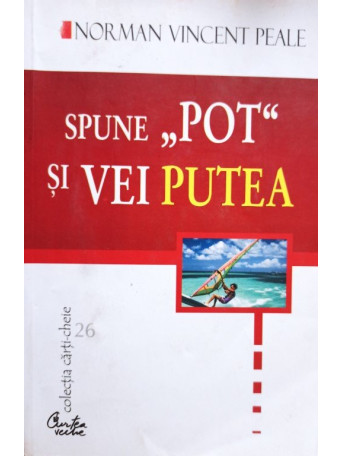 Spune pot si vei putea