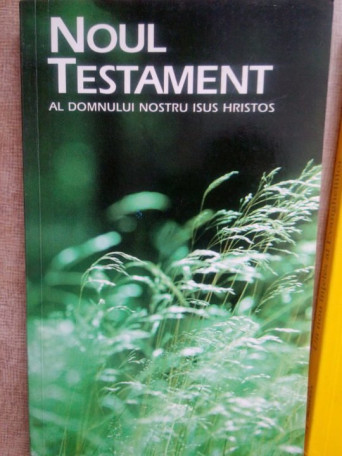 Noul Testament al Domnului nostru Isus Hristos - Brosata