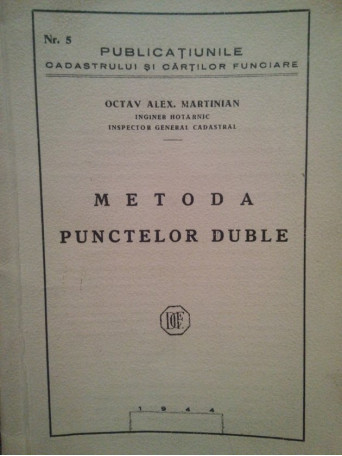 Octav Alex. Martinian - Metoda punctelor duble - 1944 - Brosata