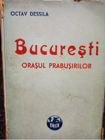 Bucuresti - orasul prabusirilor