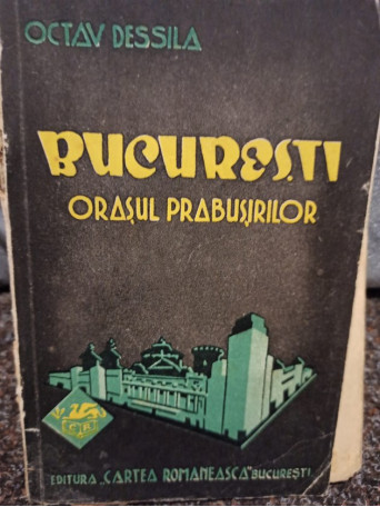 Bucuresti orasul prabusirilor, ed. II