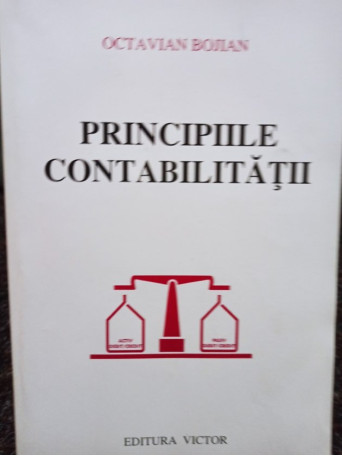 Octavian Bojian - Principiile contabilitatii - 1999 - Brosata