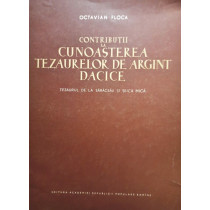 Contributii la cunoasterea tezaurelor de argint dacice