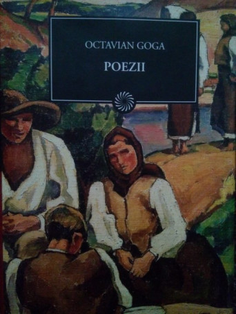 Octavian Goga - Poezii - 2010 - Cartonata