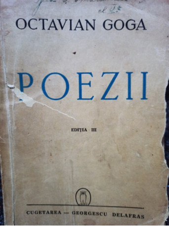 Octavian Goga - Poezii, editia a III-a - 1942 - Brosata