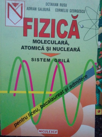 Fizica Moleculara, atomica si nucleara