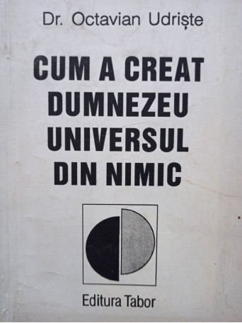 Cum a creat Dumnezeu universul din nimic