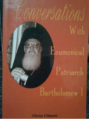 Conversations with Ecumenical Patriarch Bartholomew I