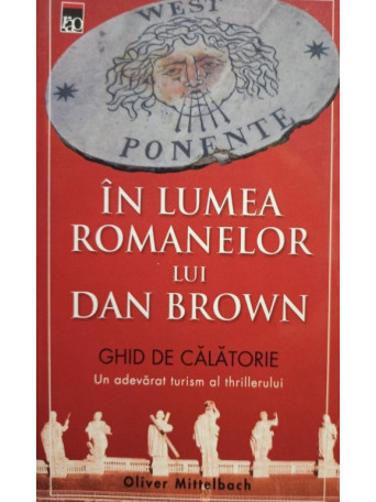 Oliver Mittelbach - In lumea romanelor lui Dan Brown - 2006 - Brosata