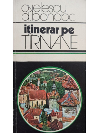 Itinerar pe Tirnave