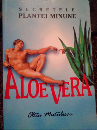 Aloe vera. Secretele plantei minune