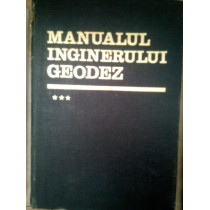 Manualul inginerului Geodez, vol. III