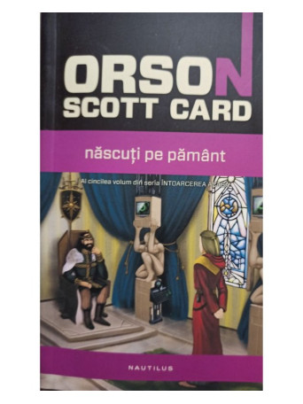 Orson Scott Card - Nascuti pe pamant - 2013 - Brosata