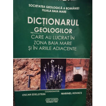 Dictionarul geologilor care au lucrat in zona Baia Mare si in ariile adiacente