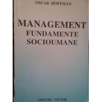 Management. Fundamente socioumane