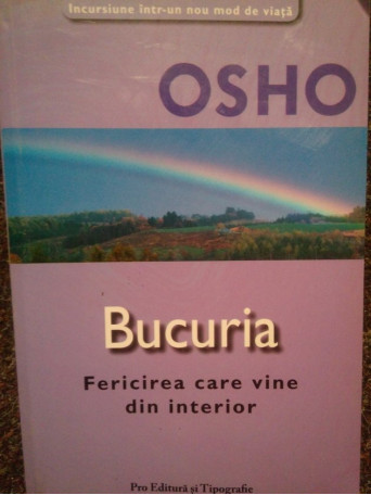 Bucuria. Fericirea care vine din interior