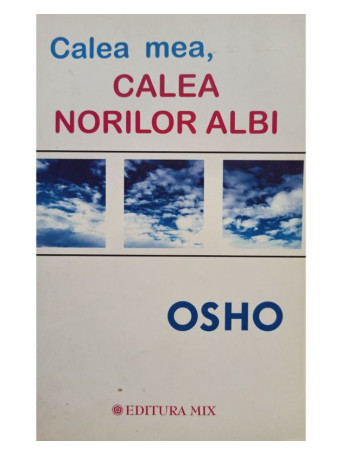 Osho - Calea mea, calea norilor albi - 2012 - Brosata