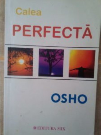 Osho - Calea perfecta - 2012 - brosata