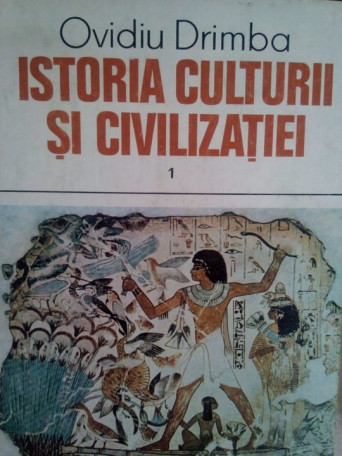 Istoria culturii si civilizatiei - vol. I